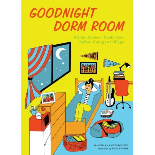 Goodnight Dorm Room: All the Advice I Wish I Got Before Going to College