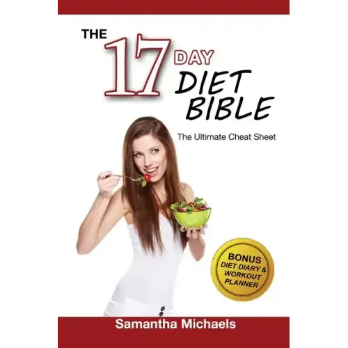 17 Day Diet: Ultimate Cheat Sheet (with Diet Diary & Workout Planner)