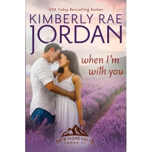 When I'm With You: A Contemporary Christian Romance