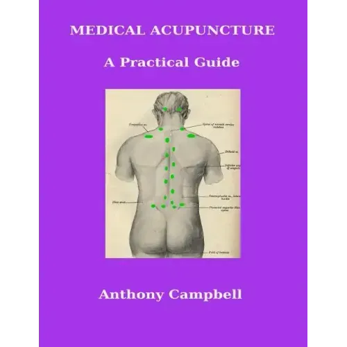 Medical Acupuncture: A Practical Guide