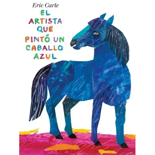 El Artista Que Pintó Un Caballo Azul
