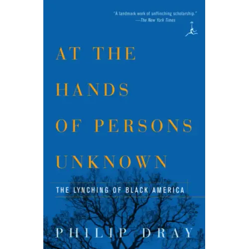 At the Hands of Persons Unknown: The Lynching of Black America