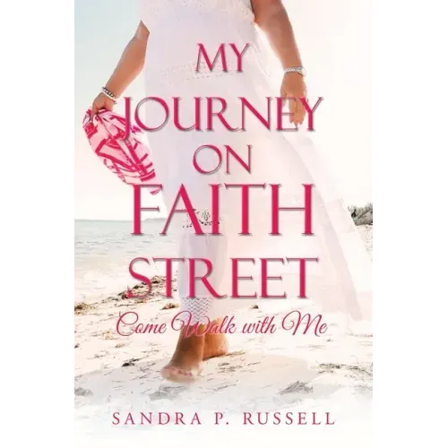My Journey on Faith Street: Come Walk with Me