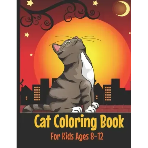 Cat Coloring Book: Cute Cat Coloring Book for Kids Ages 8-12