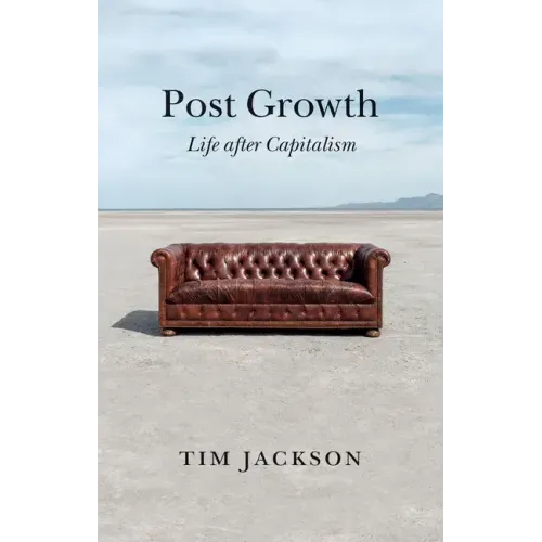Post Growth: Life After Capitalism