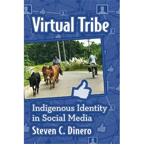 Virtual Tribe: Indigenous Identity in Social Media