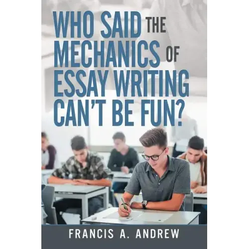 Who Said the Mechanics of Essay Writing Can't Be Fun?