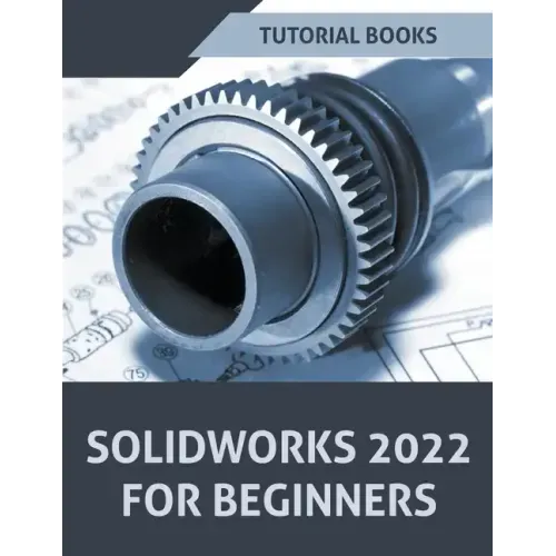 Solidworks 2022 For Beginners