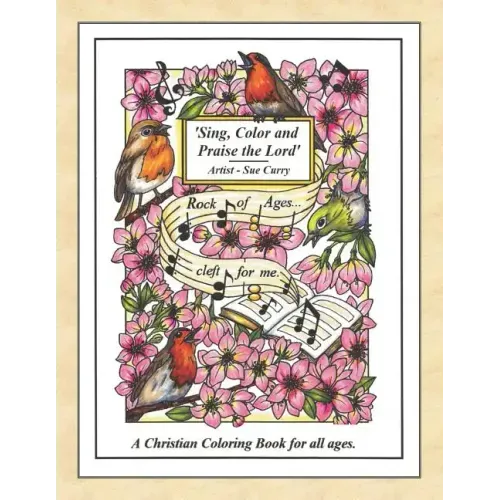 Sing, Color and Praise the Lord: A Christian Coloring Book for All Ages