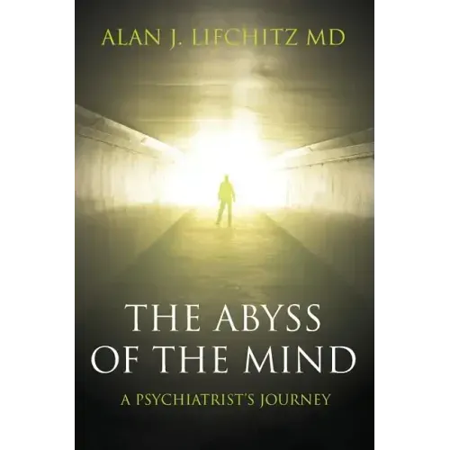 The Abyss of the Mind: A Psychiatrist's Journey