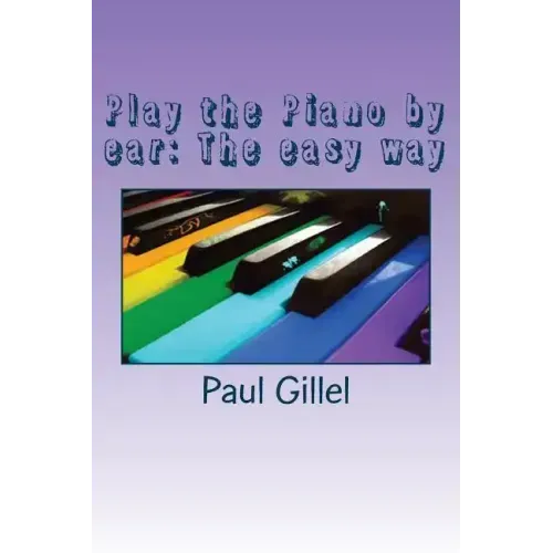 Play the Piano by ear: The easy way