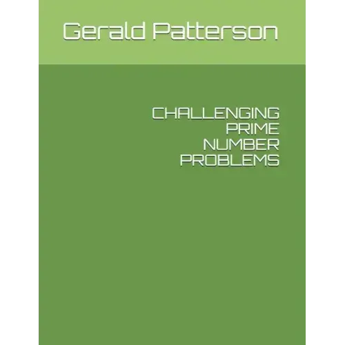 Challenging Prime Number Problems