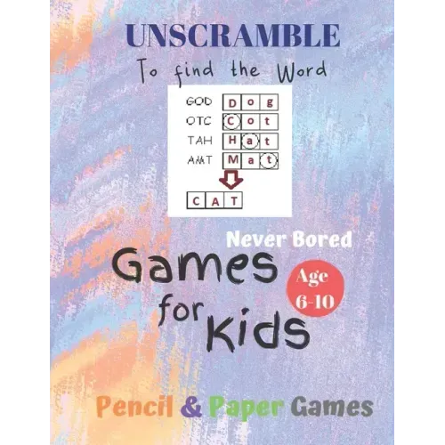 UnScramble To Find the word Games for Kids: Age 6-10: NEVER BORED=Paper & Pencil Games -- Kids Activity Book, Blue - Find the Words - Fun Activities f