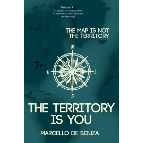 The map is not the territory, the territory is you