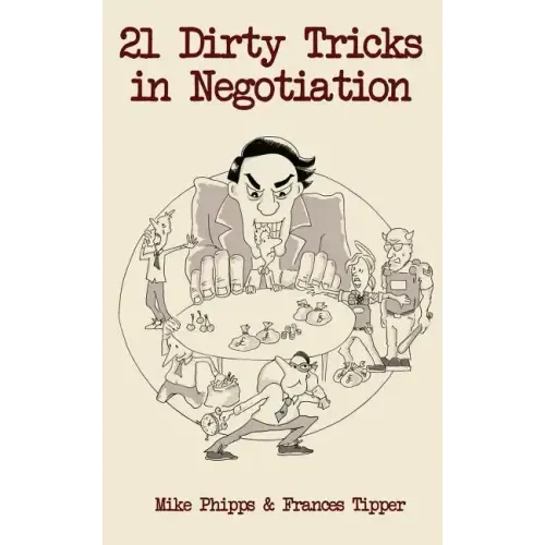 21 Dirty Tricks in Negotiation
