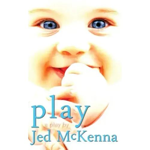 Play: A Play by Jed McKenna