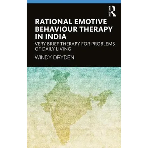 Rational Emotive Behaviour Therapy in India: Very Brief Therapy for Problems of Daily Living