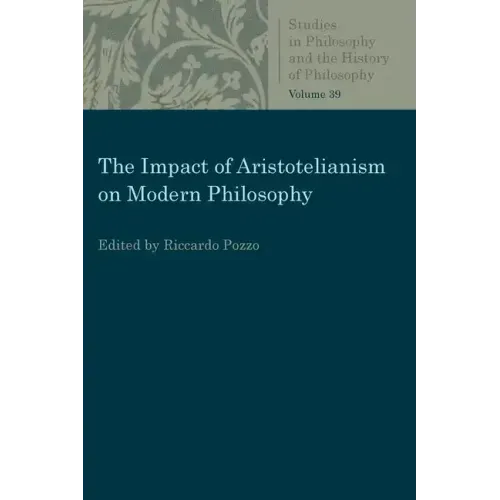 The Impact of Aristotelianism on Modern Philosophy