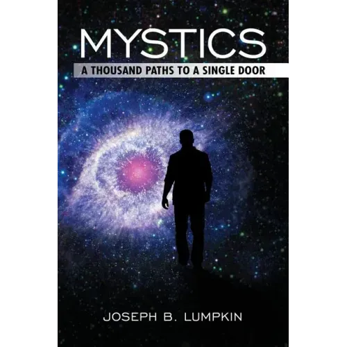 Mystics: A Thousand Paths To A Single Door