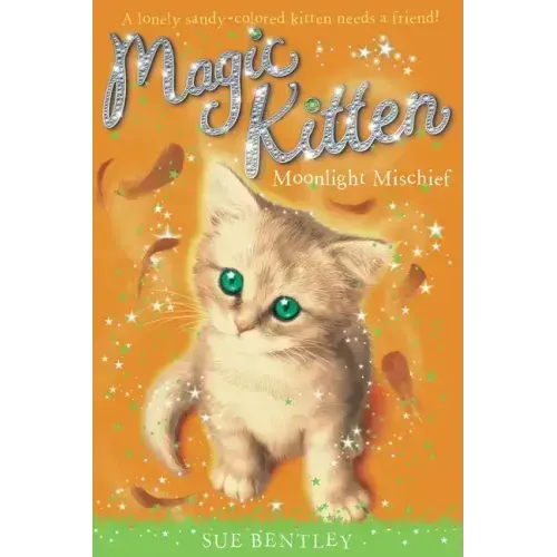 Moonlight Mischief: Magic Kittens #5