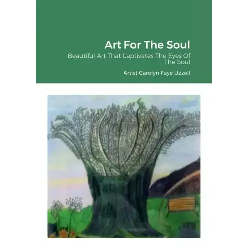 Art For The Soul: Beautiful Art That Captivates The Eyes Of The Soul