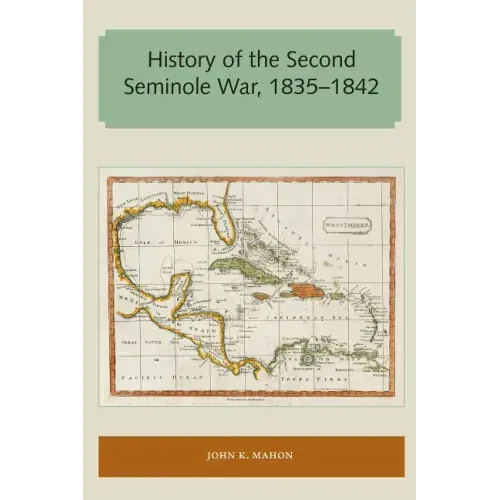 History of the Second Seminole War, 1835-1842