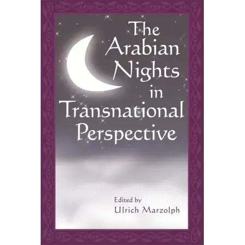 The Arabian Nights in Transnational Perspective