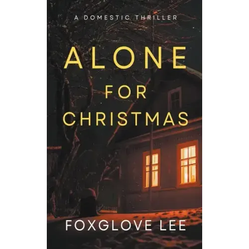 Alone for Christmas: A Domestic Thriller