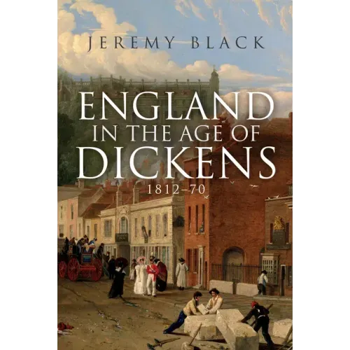 England in the Age of Dickens: 1812-70