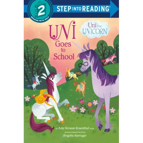 Uni Goes to School (Uni the Unicorn)