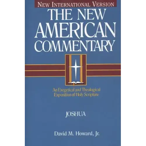 Joshua: An Exegetical and Theological Exposition of Holy Scripture Volume 5