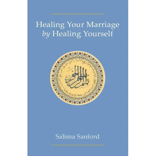 Healing Your Marriage by Healing Yourself