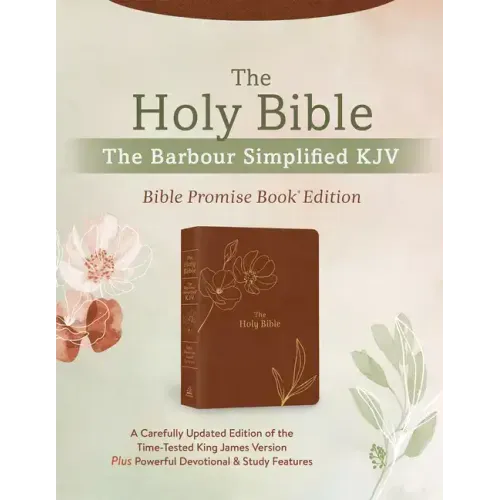 The Holy Bible: The Barbour Simplified KJV Bible Promise Book Edition [Chestnut Floral]: A Carefully Updated Edition of the Time-Tested King James Ver