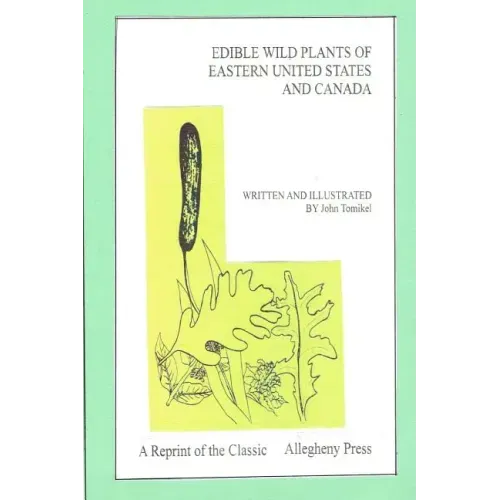 Edible Wild Plants of Eastern United States and Canada