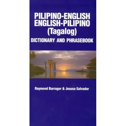 Pilipino-English/English-Pilipino Dictionary & Phrasebook