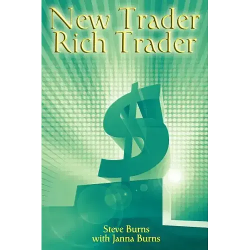 New Trader, Rich Trader: How to Make Money in the Stock Market