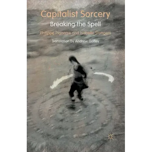 Capitalist Sorcery: Breaking the Spell