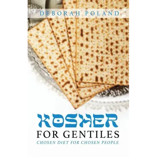 Kosher for Gentiles: Chosen Diet for Chosen People