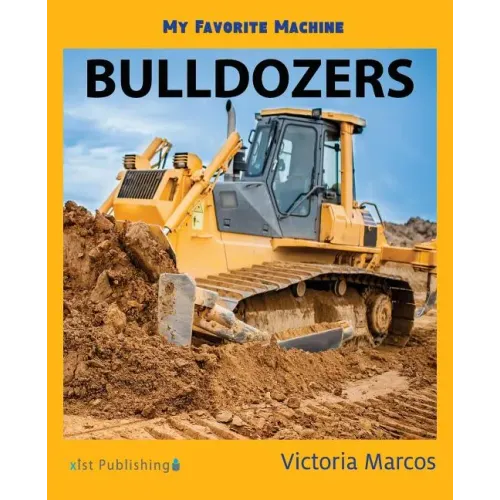 My Favorite Machine: Bulldozers