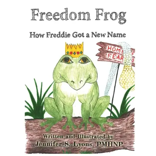 Freedom Frog: How Freddie Got a New Name