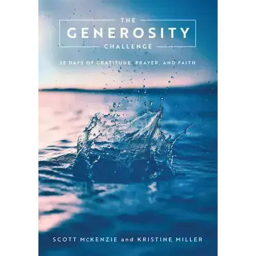 The Generosity Challenge: 28 Days of Gratitude, Prayer, and Faith