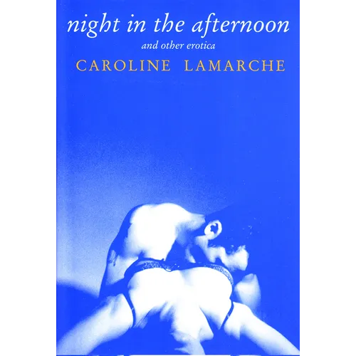 Night in the Afternoon & Other Erotica