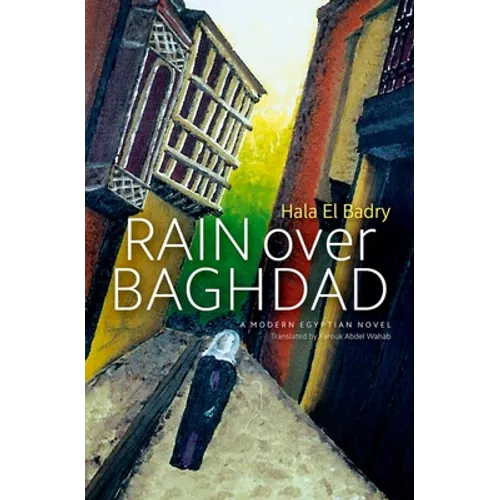 Rain Over Baghdad: An Egyptian Novel