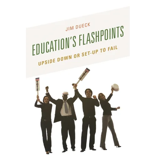 Education's Flashpoints: Upside Down or Set-Up to Fail