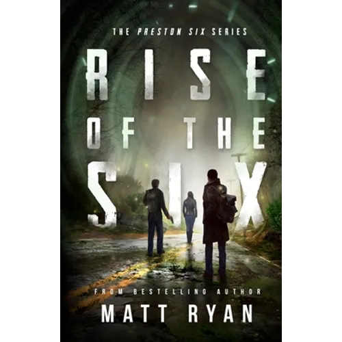 Rise Of The Six: The Preston Six Series