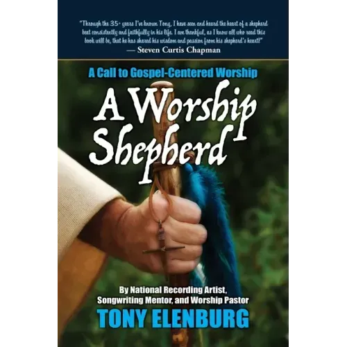 A Worship Shepherd: A Call to Gospel-Centered Worship