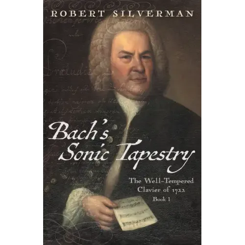 Bach's Sonic Tapestry: The Well-Tempered Clavier of 1722