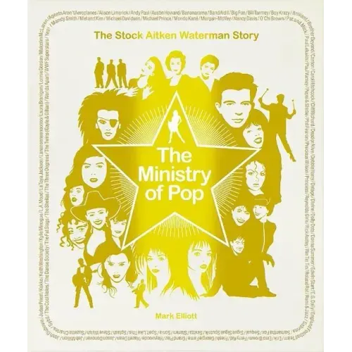 The Ministry of Pop: The Stock Aitken Waterman Story