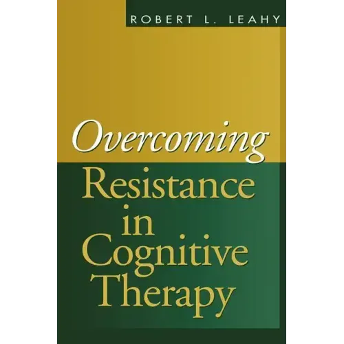 Overcoming Resistance in Cognitive Therapy