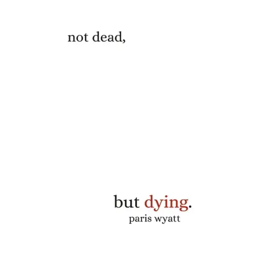 Not Dead, but Dying